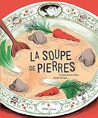 Evelyne Brisou Pellen - La soupe de pierres