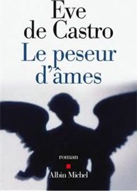 Eve De Castro - Le Peseur d'âmes