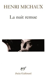 Henri Michaux - La Nuit remue