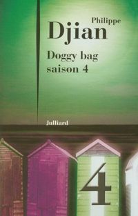 Philippe Djian - Doggy bag - Saison 4