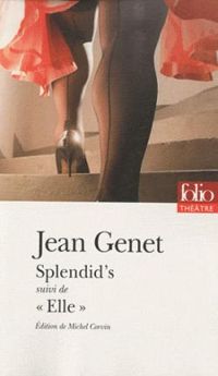 Jean Genet - Splendid's suivi de 'Elle'