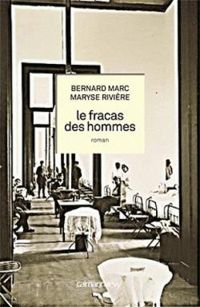 Bernard Marc - Maryse Riviere - Le fracas des hommes