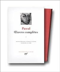 Blaise Pascal - Oeuvres complètes