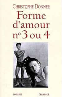 Christophe Donner - Forme d'amour 3 ou 4