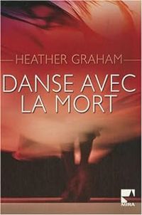 Heather Graham - Danse avec la mort