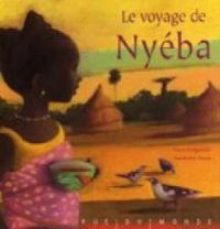 Yves Pinguilly - Nathalie Novi - Le voyage de Nyéba