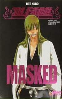 Taito Kubo - Bleach : Masked : Official character book 2