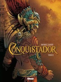 Jean Dufaux - Philippe Xavier(Dessins) - Conquistador