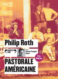 Couverture du livre Pastorale américaine - Philip Roth