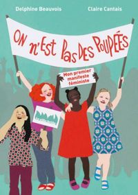 Couverture du livre On n'est pas des poupées  - Claire Cantais - Delphine Beauvois