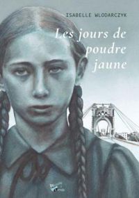 Isabelle Wlodarczyk - Les jours de poudre jaune