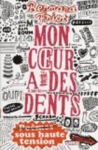 Bernard Friot - Mon coeur a des dents