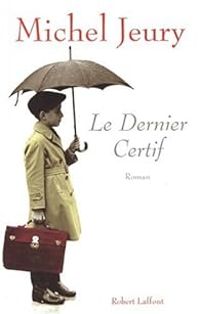 Couverture du livre Le Dernier Certif - Michel Jeury