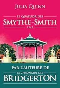 Julia Quinn - Le Quatuor des Smythe-Smith - Intégrale