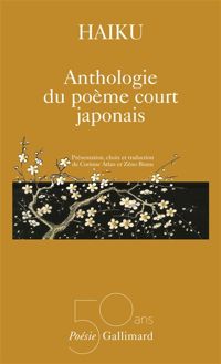 Collectif - Haïku : Anthologie du poème court japonais