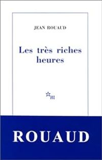 Jean Rouaud - Les très riches heures