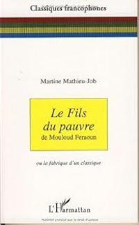 Martine Mathieu Job - Le fils du pauvre de Mouloud Feraoun 