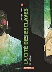 Hiroto Ooishi - Shinichi Okada - La cité des esclaves