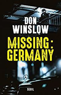 Don Winslow - Missing : Germany