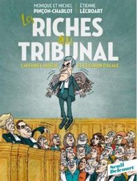 Monique Pincon Charlot - Etienne Lecroart - Michel Pincon - Les Riches au tribunal