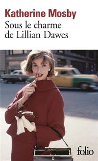 Couverture du livre Sous le charme de Lillian Dawes - Katherine Mosby