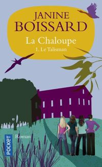 Couverture du livre La chaloupe  - Janine Boissard