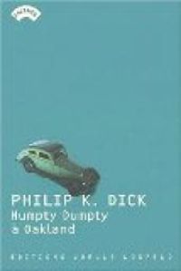 Couverture du livre Humpty Dumpty à Oakland - Philip K Dick