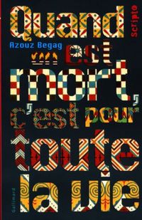 Azouz Begag - Quand on est mort, c'est pour toute la vie