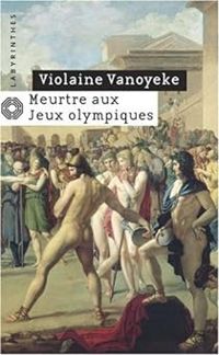 Couverture du livre Meurtre aux Jeux Olympiques - Violaine Vanoyeke