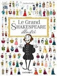 Caroline Guillot Ii - Le Grand Shakespeare illustré