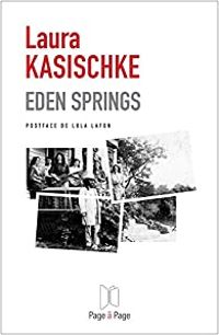 Laura Kasischke - Eden Springs