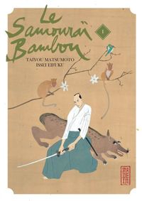 Taiyô Matsumoto - Le Samouraï Bambou