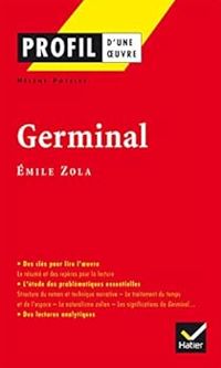 Couverture du livre Profil d'une oeuvre : Germinal - Emile Zola - Helene Potelet