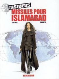 Jean Claude Bartoll - Renaud Garreta - Missiles pour Islamabad