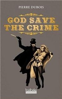 Pierre Dubois - God save the crime