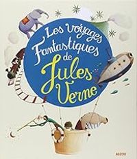 Claude Carre - Eric Puybaret - Les voyages fantastiques de Jules Verne