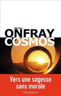 Michel Onfray - Cosmos