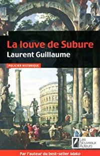 Laurent Guillaume - La louve de Subure