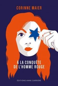 Corinne Maier - À la conquête de l'homme rouge