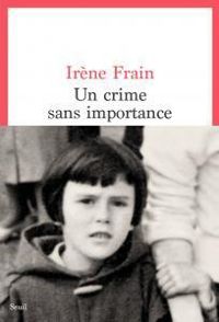 Irene Frain - Un crime sans importance