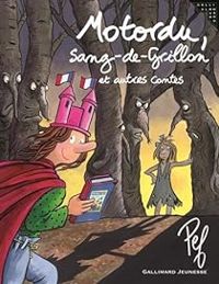 Couverture du livre Motordu, Sang-de-Grillon : Et autres contes - Pef 