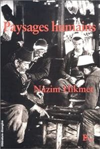 Nazim Hikmet - Paysages humains