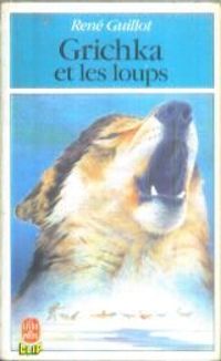 Rene Guillot - Grichka et les loups