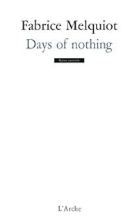 Fabrice Melquiot - Days of nothing