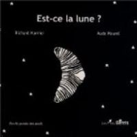 Couverture du livre Est-ce la lune ? - Richard Marnier