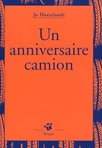 Couverture du livre Un anniversaire camion - Jo Hoestlandt