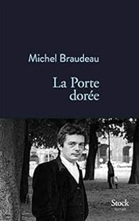 Couverture du livre La porte dorée - Michel Braudeau