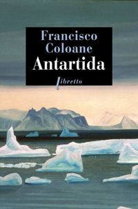 Francisco Coloane - Antartida