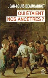 Couverture du livre Qui étaient nos ancêtres ? - Jean Louis Beaucarnot