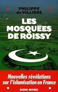 Philippe De Villiers - Les mosquées de Roissy